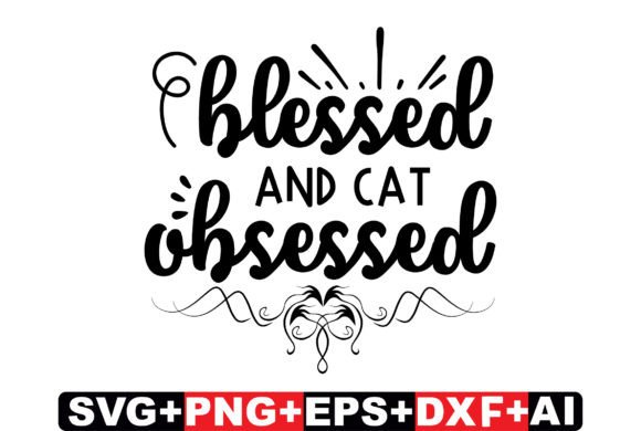 Blessed and Cat Obsessed Cat SVG Review