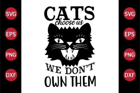 Cat SVG Design Cats Choose Us, We Dont