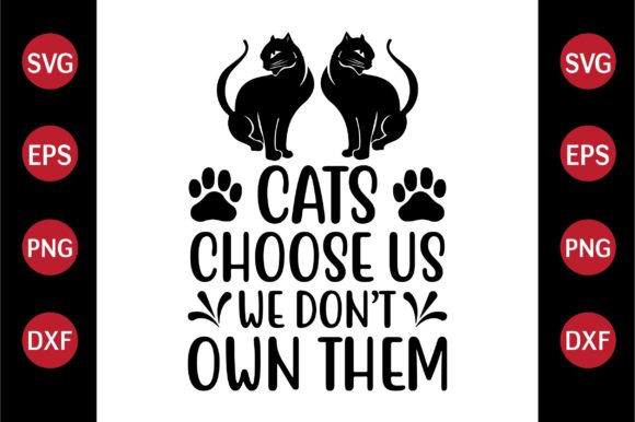 Cat SVG Design: Cats Choose Us We Dont O