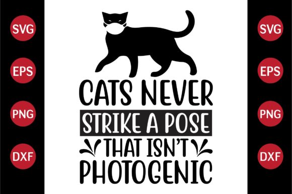 Cat SVG Design: Cats Never Strike a Pose