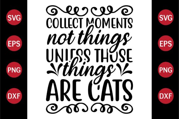 Cat SVG Design Collect Moments, Not Thin