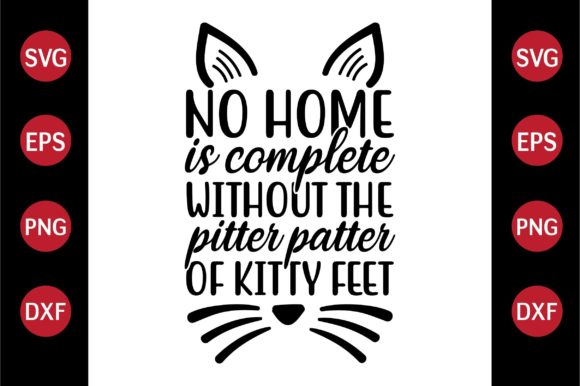 Cat SVG Design No Home is Complete Without