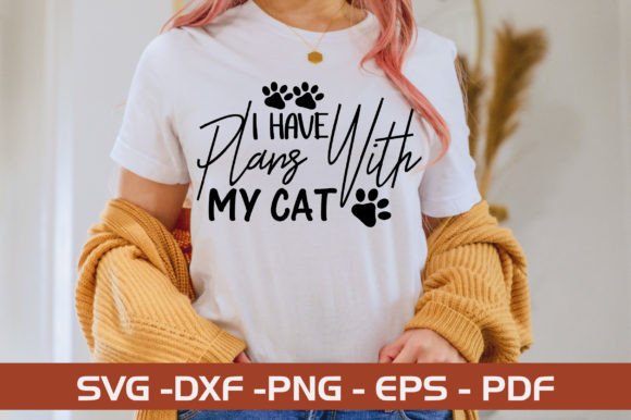 I Have Plans with My Cat SVG Design Review