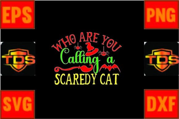 Who Are You Calling a Scaredy Cat Svg Review
